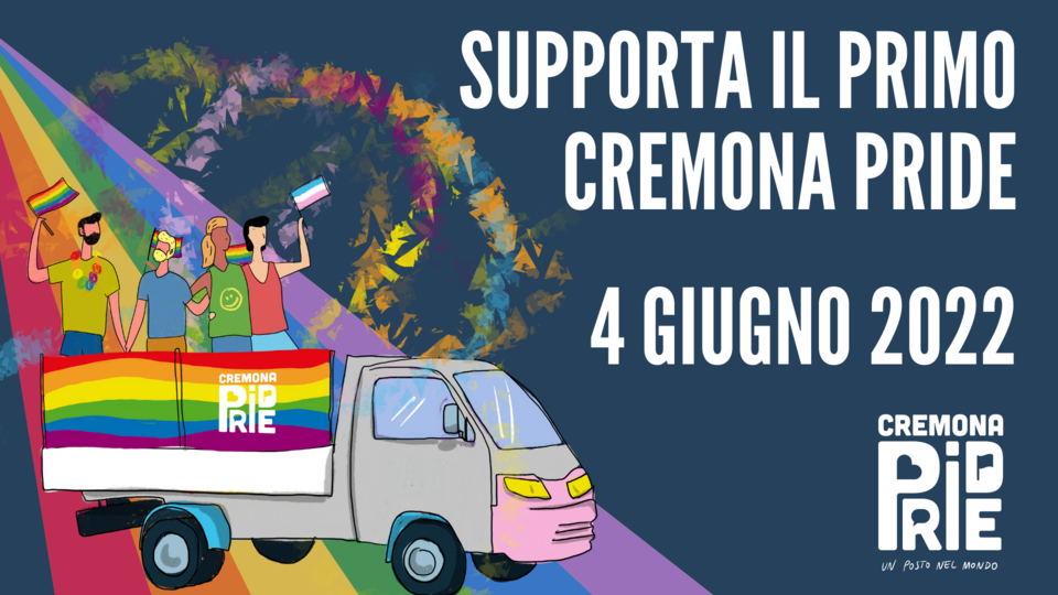 SUPPORTA IL PRIMO CREMONA PRIDE • 4 GIUGNO 2022