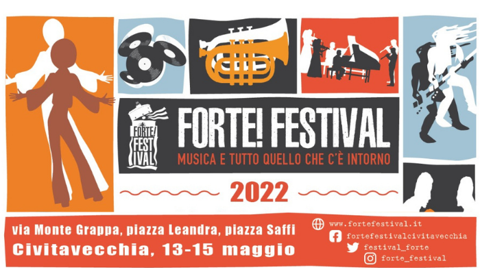 FORTE! Festival 2022
(Civitavecchia, 13-15 maggio 2022)