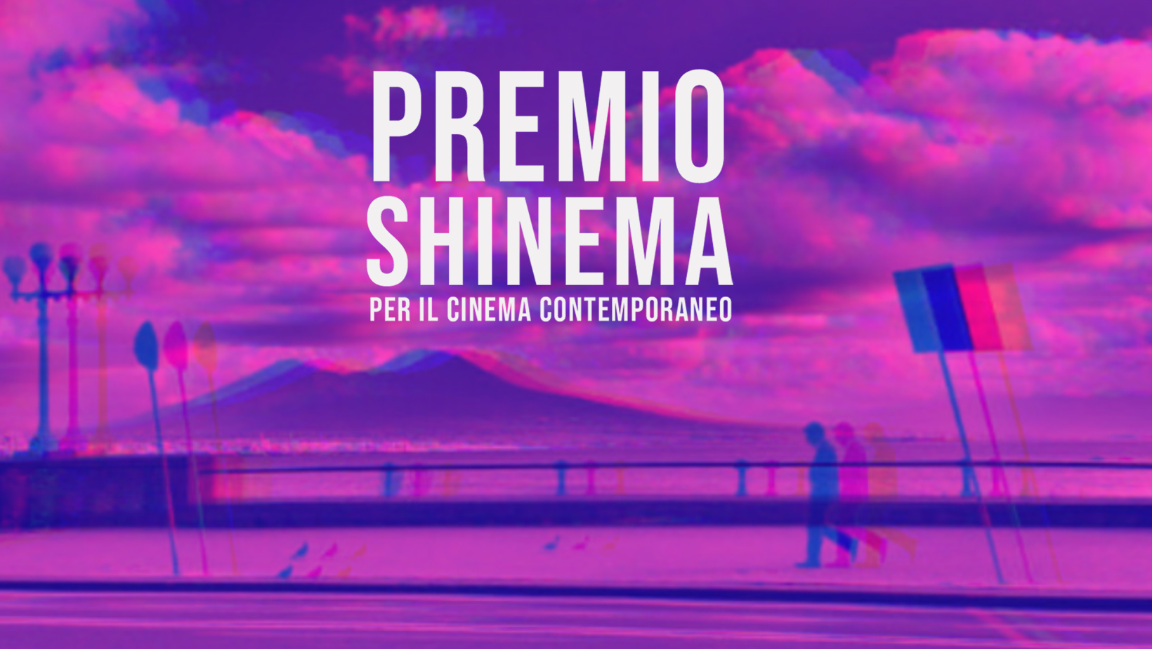 PREMIO SHINEMA
per il cinema contemporaneo indipendente PREMIO SHINEMA
per il cinema contemporaneo indipendente