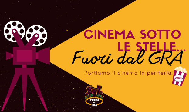 Cinema sotto le stelle... Fuori dal GRA