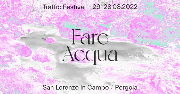 "Fare Acqua" Traffic Festival 2022