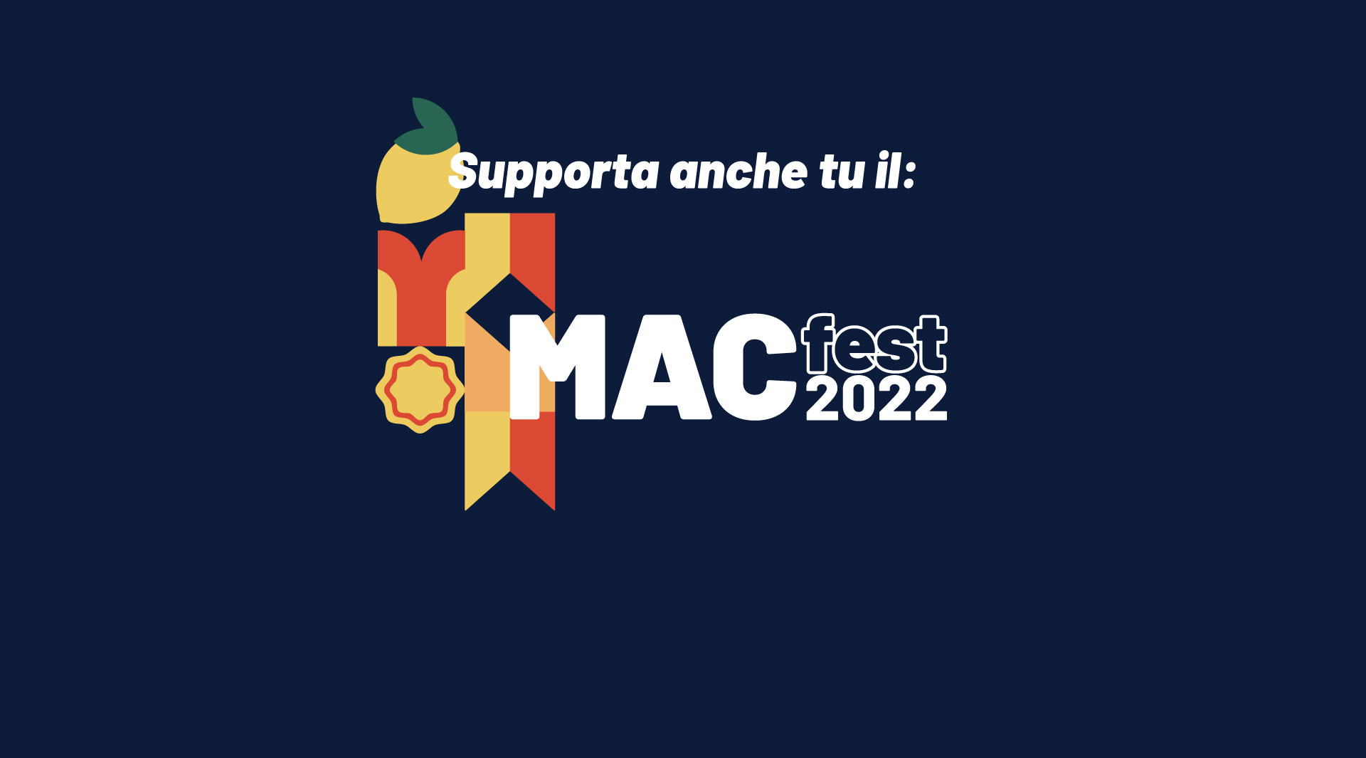 Aiutaci a realizzare il MAC fest 2022