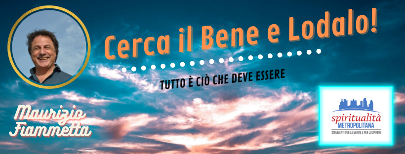 "Cerca il bene e Lodalo! Un principio per un mondo migliore"