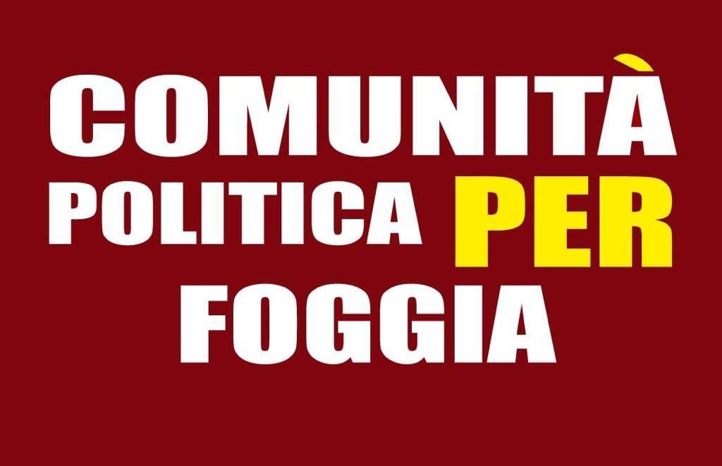 Tu sei comunità politica per Foggia