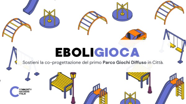 EboliGioca: sostieni la co-progettazione di un Parco Giochi Diffuso in Città