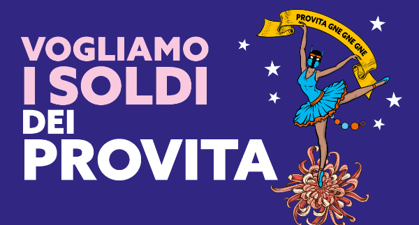 VOGLIAMO I SOLDI DEI PROVITA!