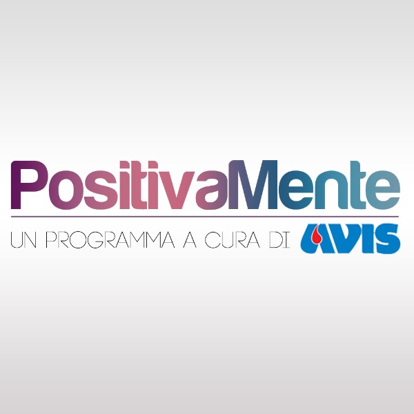 PositivaMente - il podcast di AVIS