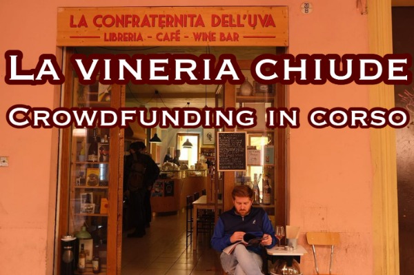 La vineria La Confraternita dell'Uva chiude: aiutaci a sostenere le spese finali!