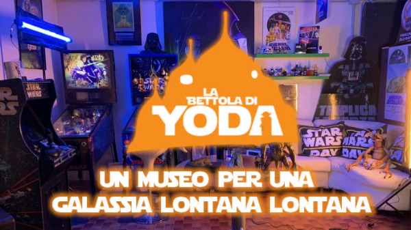 La Bettola di Yoda: Un Museo per una Galassia lontana lontana