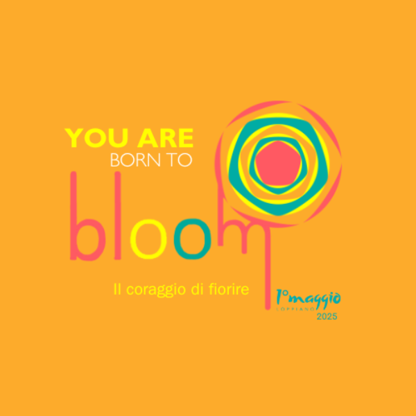 You are born to bloom, il coraggio di fiorire