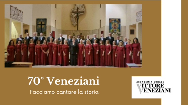 70° Veneziani: facciamo cantare la storia