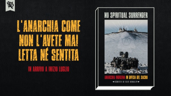 Preordina il libro "No spiritual surrender: anarchia indigena in difesa del Sacro"
