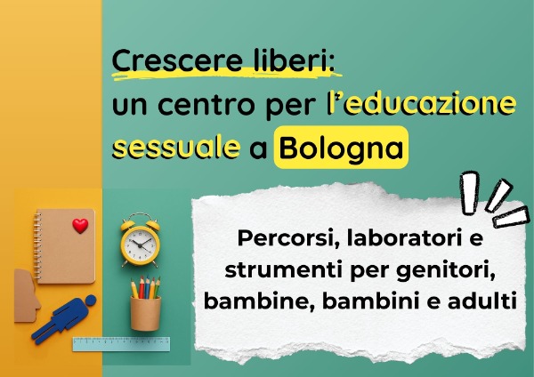 Un centro per l’educazione sessuale a Bologna: partecipa anche tu!