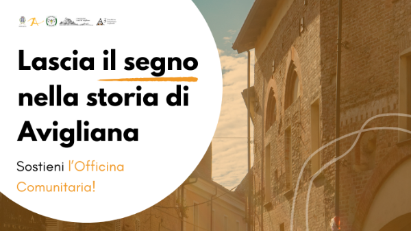 Lascia il segno nella storia di Avigliana | Sostieni l’officina comunitaria!
