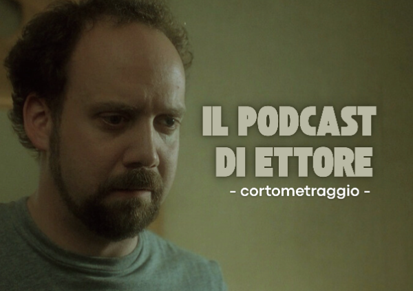 Il Podcast di Ettore - Cortometraggio