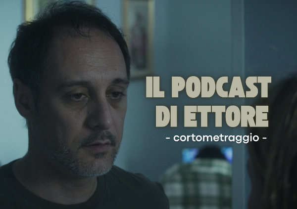 Il Podcast di Ettore - Cortometraggio
