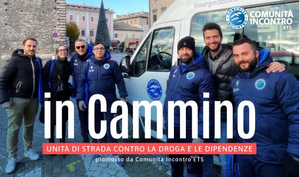 In Cammino: Unità di Strada per la prevenzione, contro la droga e le dipendenze.