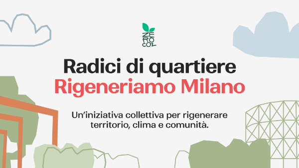 Radici di Quartiere - Rigeneriamo Milano