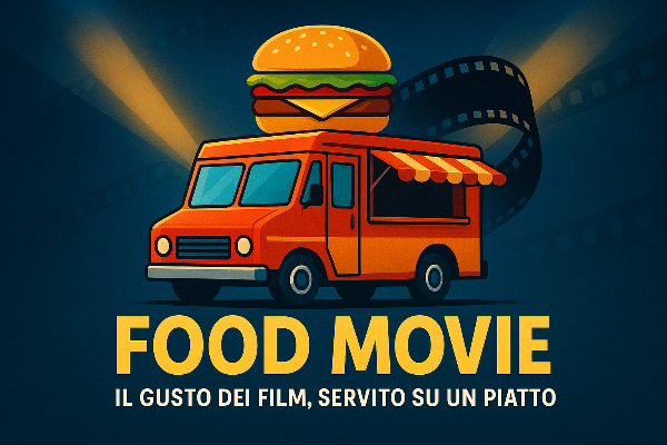 Food Movie – Il gusto dei film, servito su un piatto Food Movie – Il gusto dei film, servito su un piatto