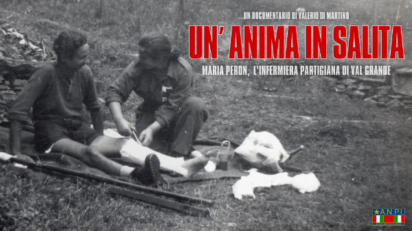 Un'anima in salita: Maria Peron, l'infermiera partigiana di Val Grande