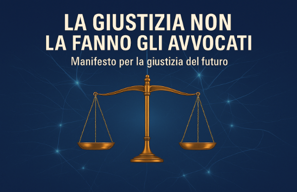 La giustizia non la fanno gli avvocati La giustizia non la fanno gli avvocati