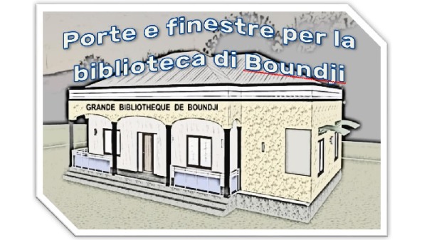 Porte e finestre per la biblioteca di Boundji Porte e finestre per la biblioteca di Boundji