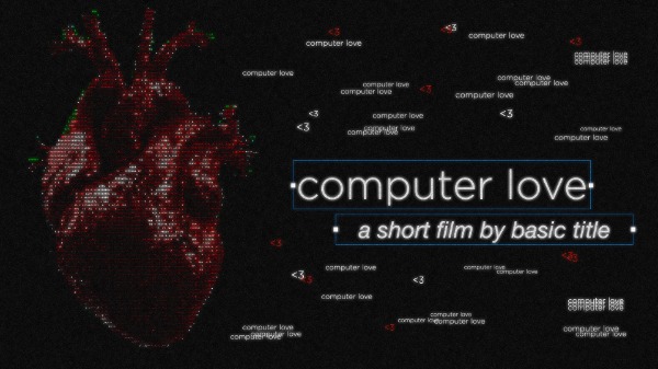 COMPUTER LOVE - Experimental Short Film