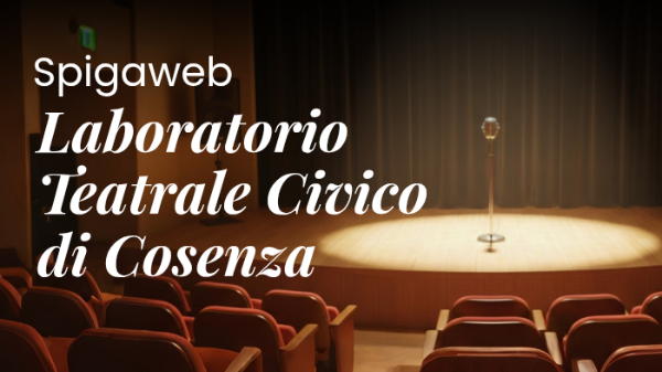 Spigaweb – Laboratorio Teatrale Civico di Cosenza