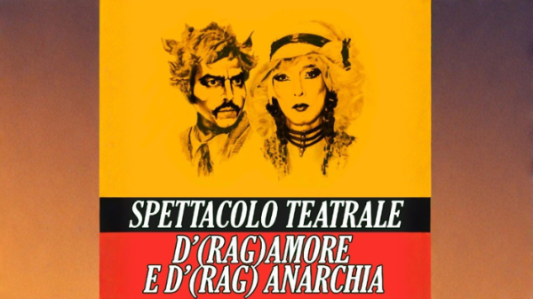 D(RAG)’AMORE E D(RAG)’ANARCHIA – 	Il 25 aprile come resistenza culturale