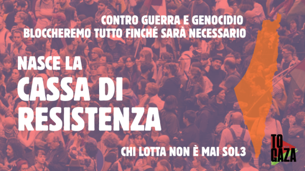 CASSA DI RESISTENZA - BLOCCHIAMO TUTTO TORINO