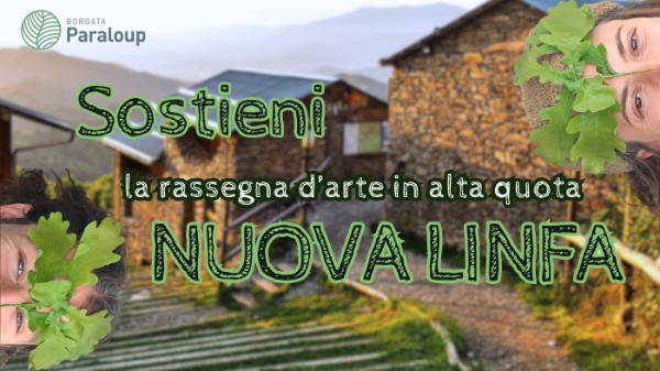 Sostieni la rassegna "Nuova Linfa" a Borgata Paraloup
