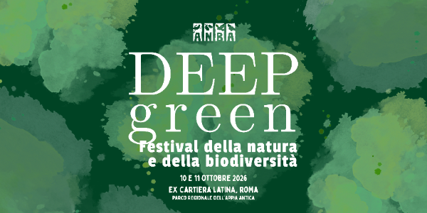Deep Green 2026 - Festival della Natura e della Biodiversità Deep Green 2026 - Festival della Natura e della Biodiversità