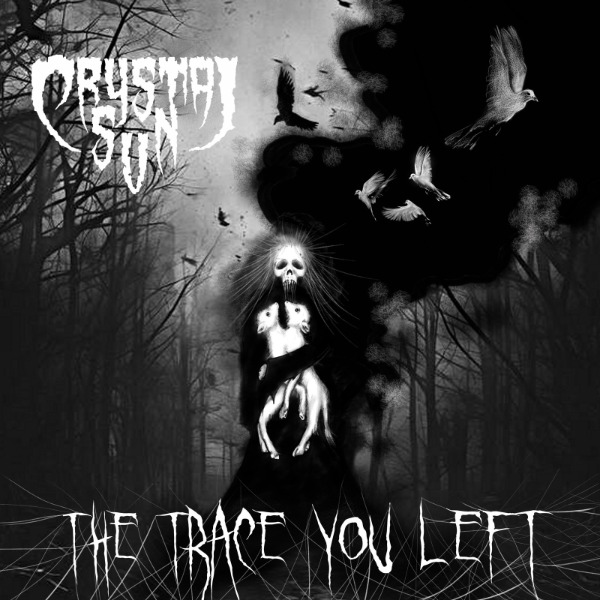Crystal Sun, The trace you left