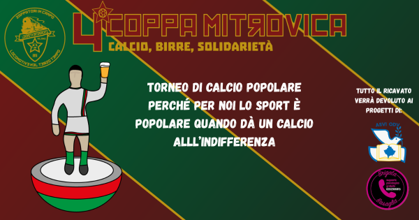Quarta Coppa Mitrovica - un calcio all'indifferenza! Quarta Coppa Mitrovica - un calcio all'indifferenza!