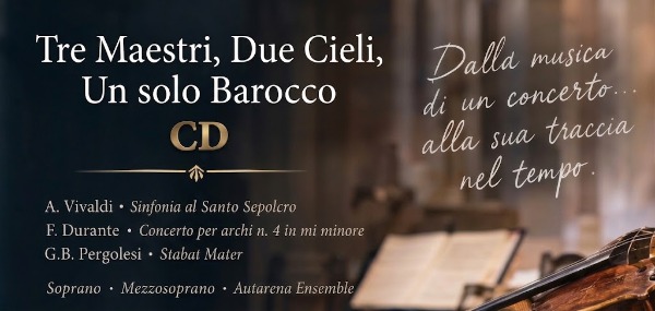 Tre Maestri, Due Cieli, Un solo Barocco