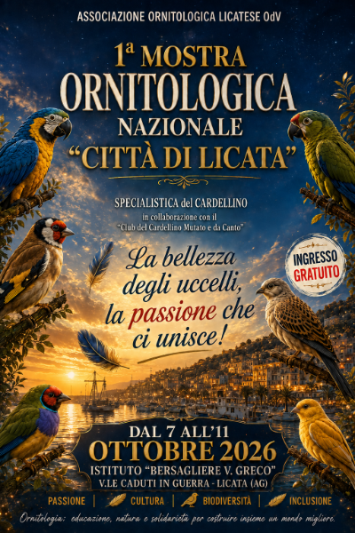 Sostieni il successo della SECONDA MOSTRA ORNITOLOGICA NAZIONALE CITTÀ DI LICATA Sostieni il successo della SECONDA MOSTRA ORNITOLOGICA NAZIONALE CITTÀ DI LICATA
