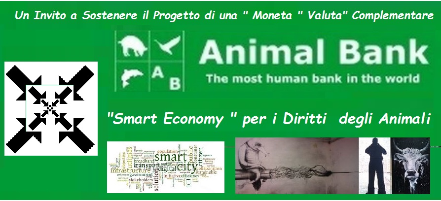 Animals Bank La creazione di  una Valuta -Moneta Complementare per i Diritti degli Animali