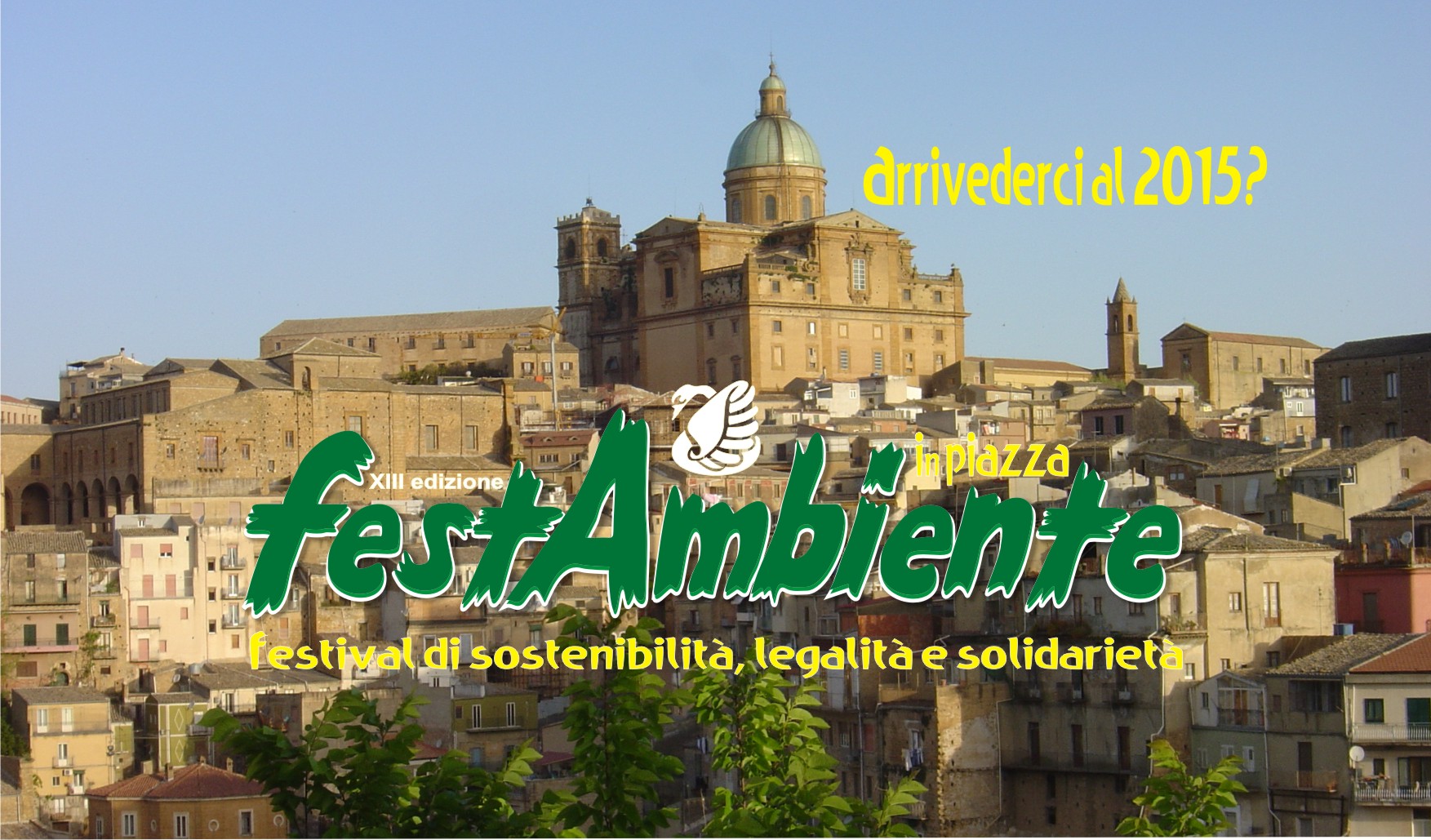 Festambiente - festival di sostenibilità, legalità e solidarietà - XIV edizione - Piazza Armerina (EN) Festambiente - festival di sostenibilità, legalità e solidarietà - XIV edizione - Piazza Armerina (EN)