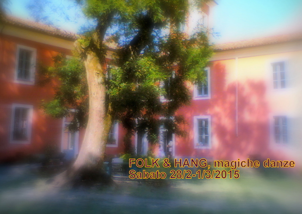 Folk & Hang, magiche danze !
(28/2-1/3/2015) Folk & Hang, magiche danze !
(28/2-1/3/2015)