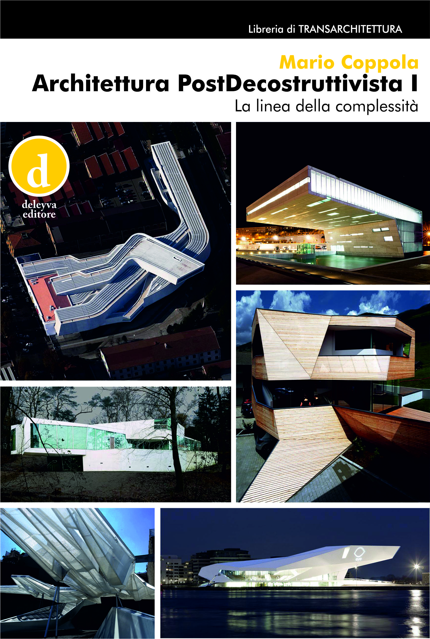 Architettura PostDecostruttivista, Volume 1.