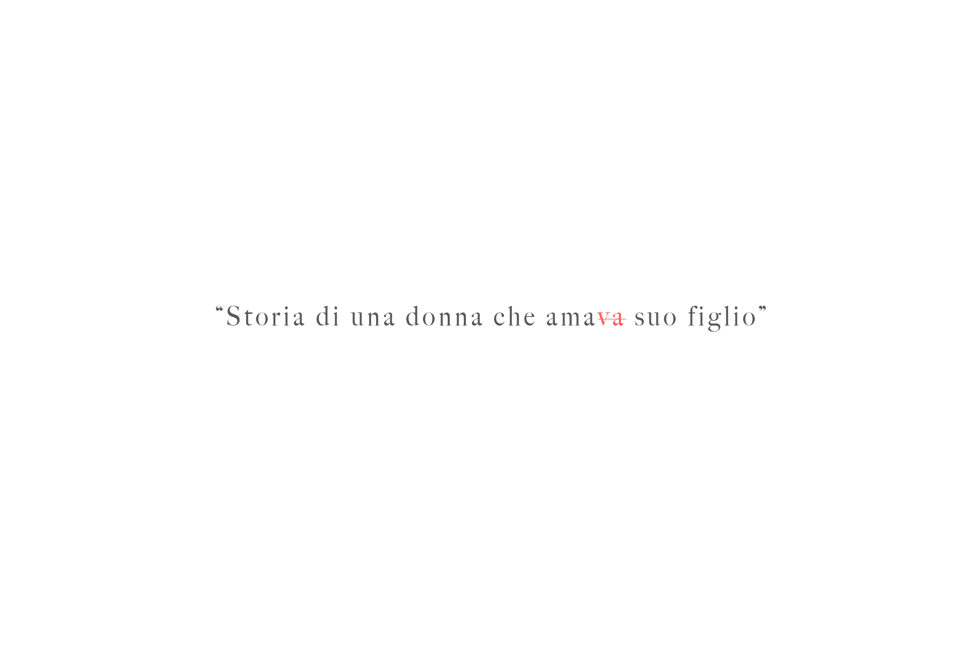 "Storia di una donna che amava suo figlio"