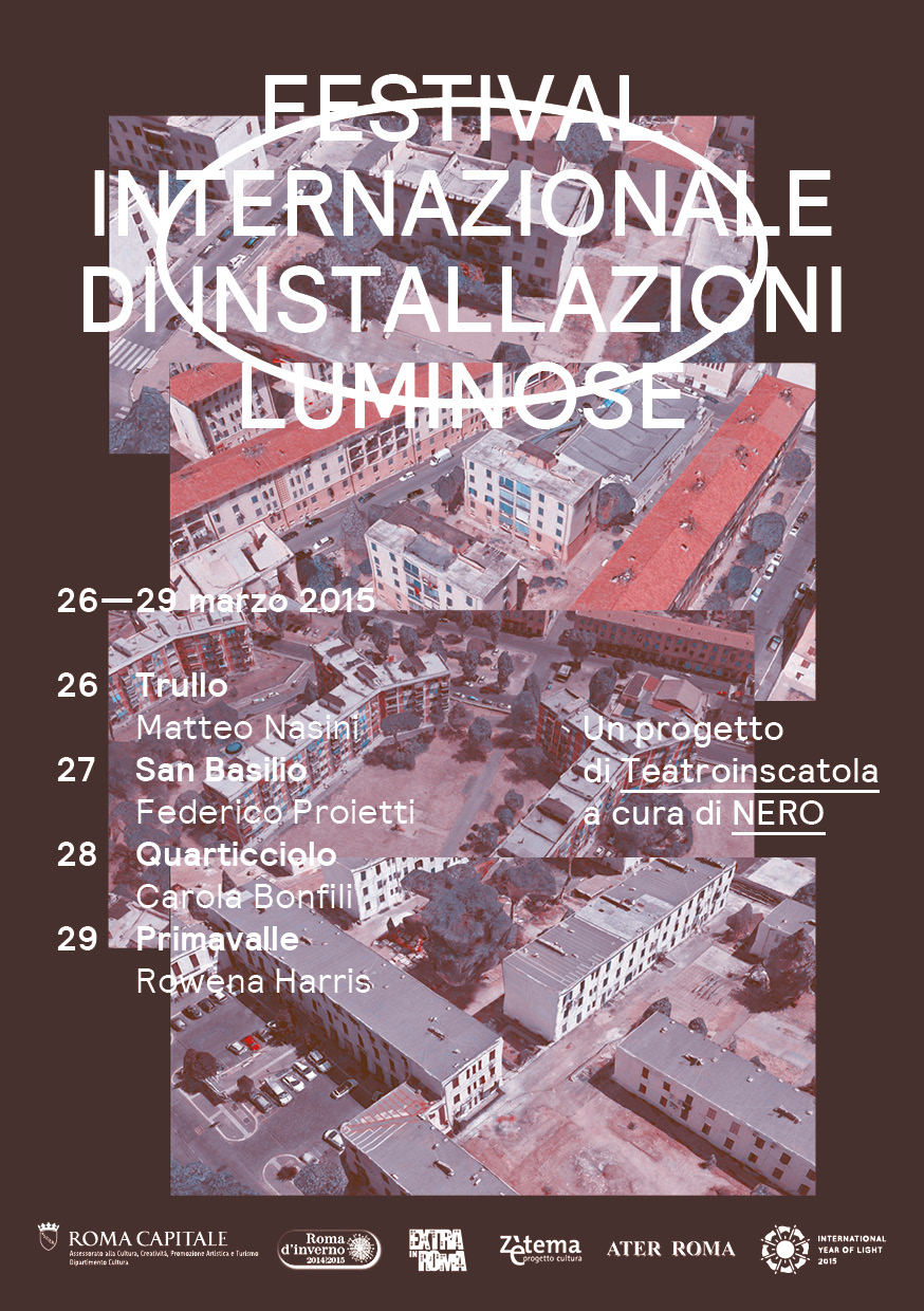 Festival Internazionale di Installazioni Luminose
 Case Popolari di Roma