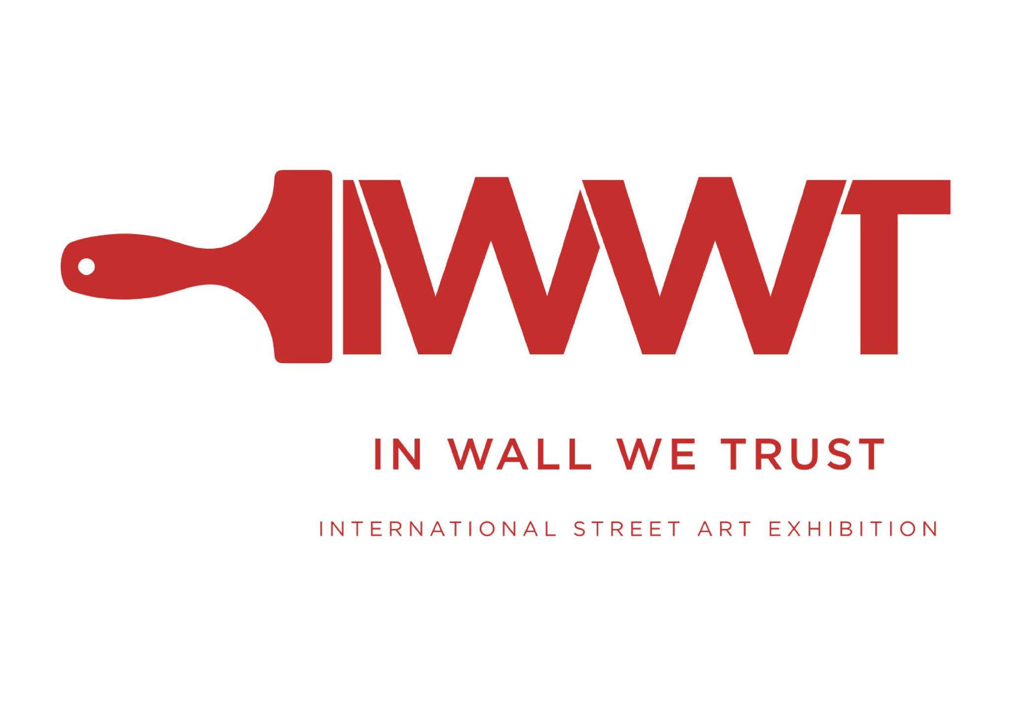 In Wall We Trust - international street art exhibition