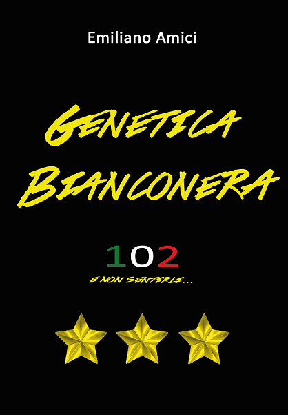 Genetica Bianconera102 e non sentirli...