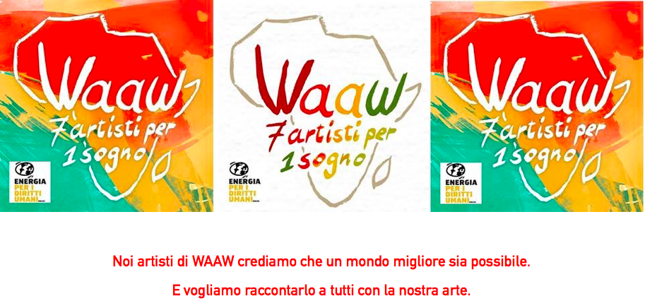 WAAW - 7 ARTISTI PER UN SOGNO