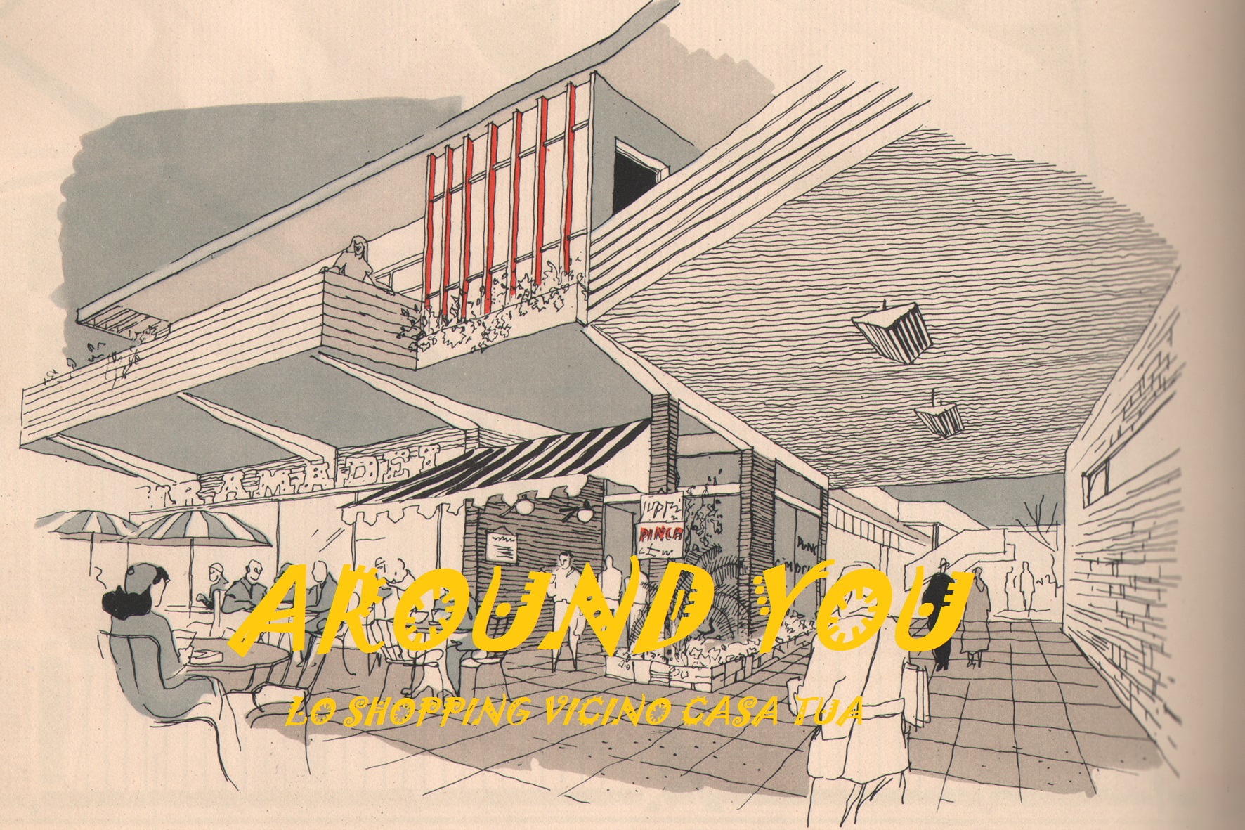 AROUND YOU
LO SHOPPING VICINO CASA TUA AROUND YOU
LO SHOPPING VICINO CASA TUA