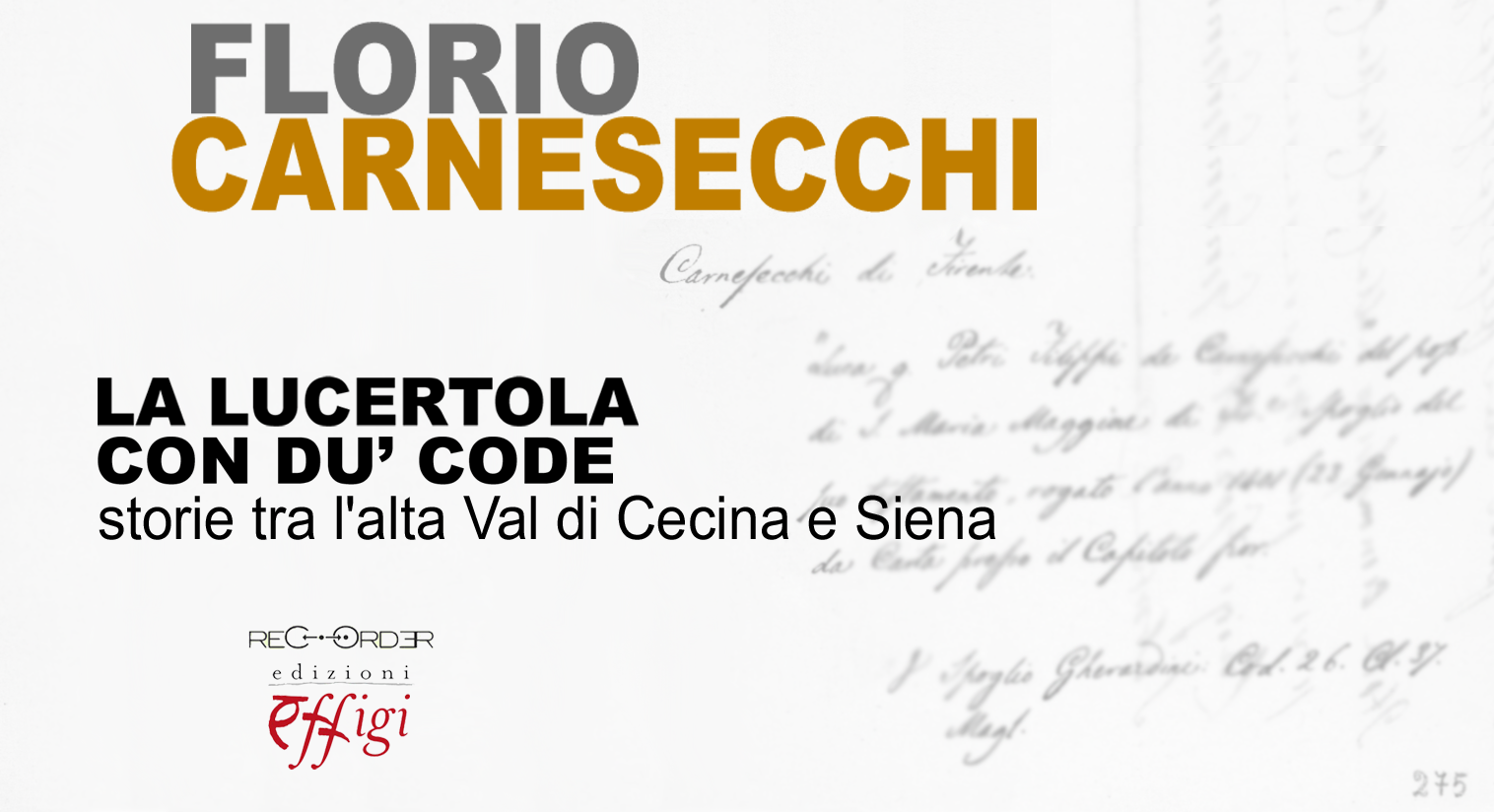 La lucertola con du' code - Florio Carnesecchi