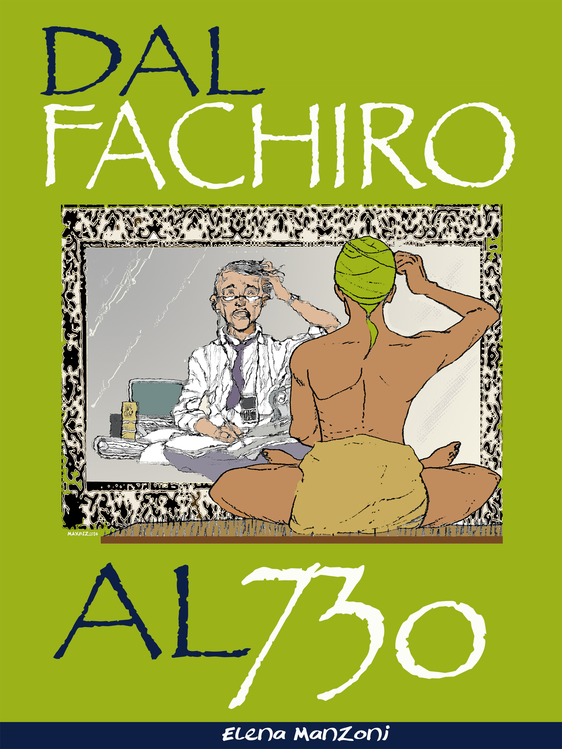 "DAL FACHIRO AL 730" di Elena Manzoni