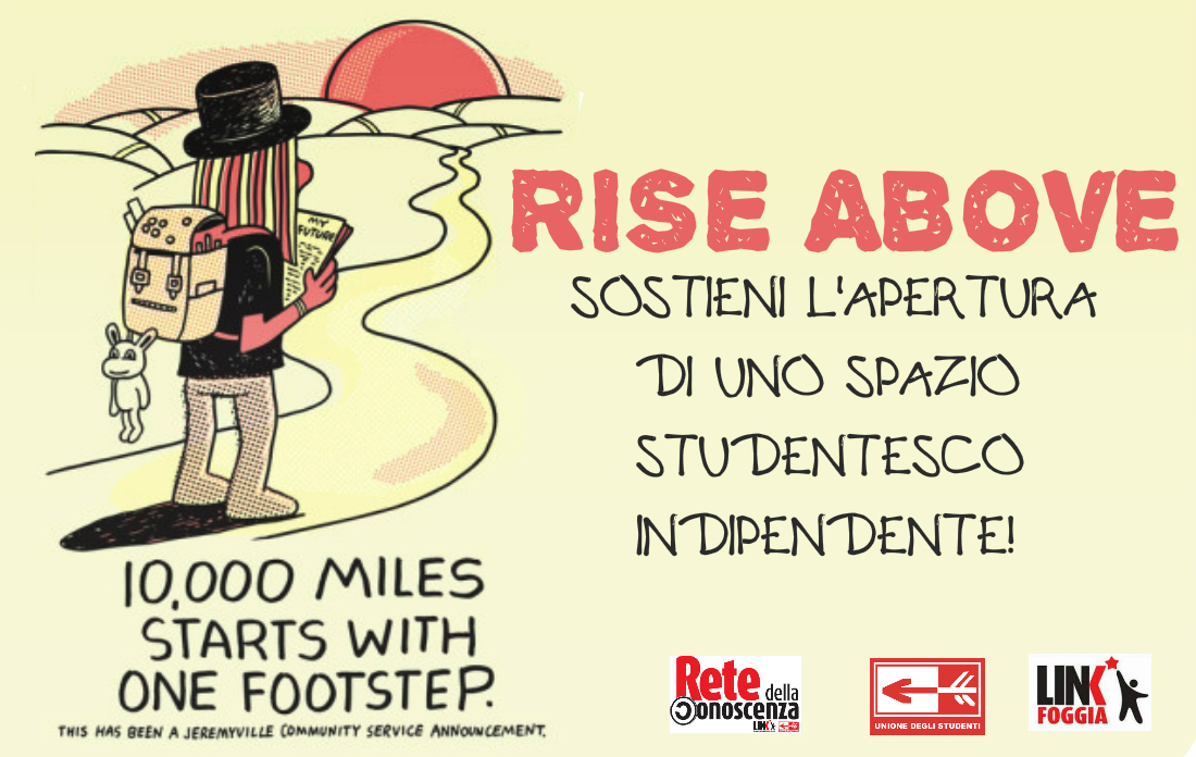 | RISE ABOVE |
 Sostieni uno spazio studentesco indipendente!